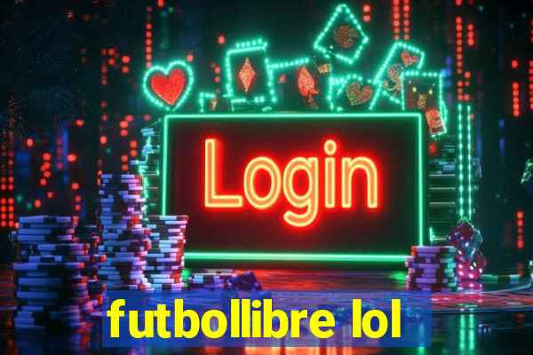 futbollibre lol